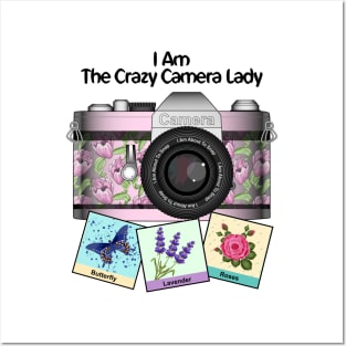 Floral Camera - I Am The Crazy Camera Lady Posters and Art